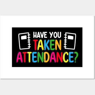 Have You Taken Attendance - Attendance Clerk Back To School Posters and Art